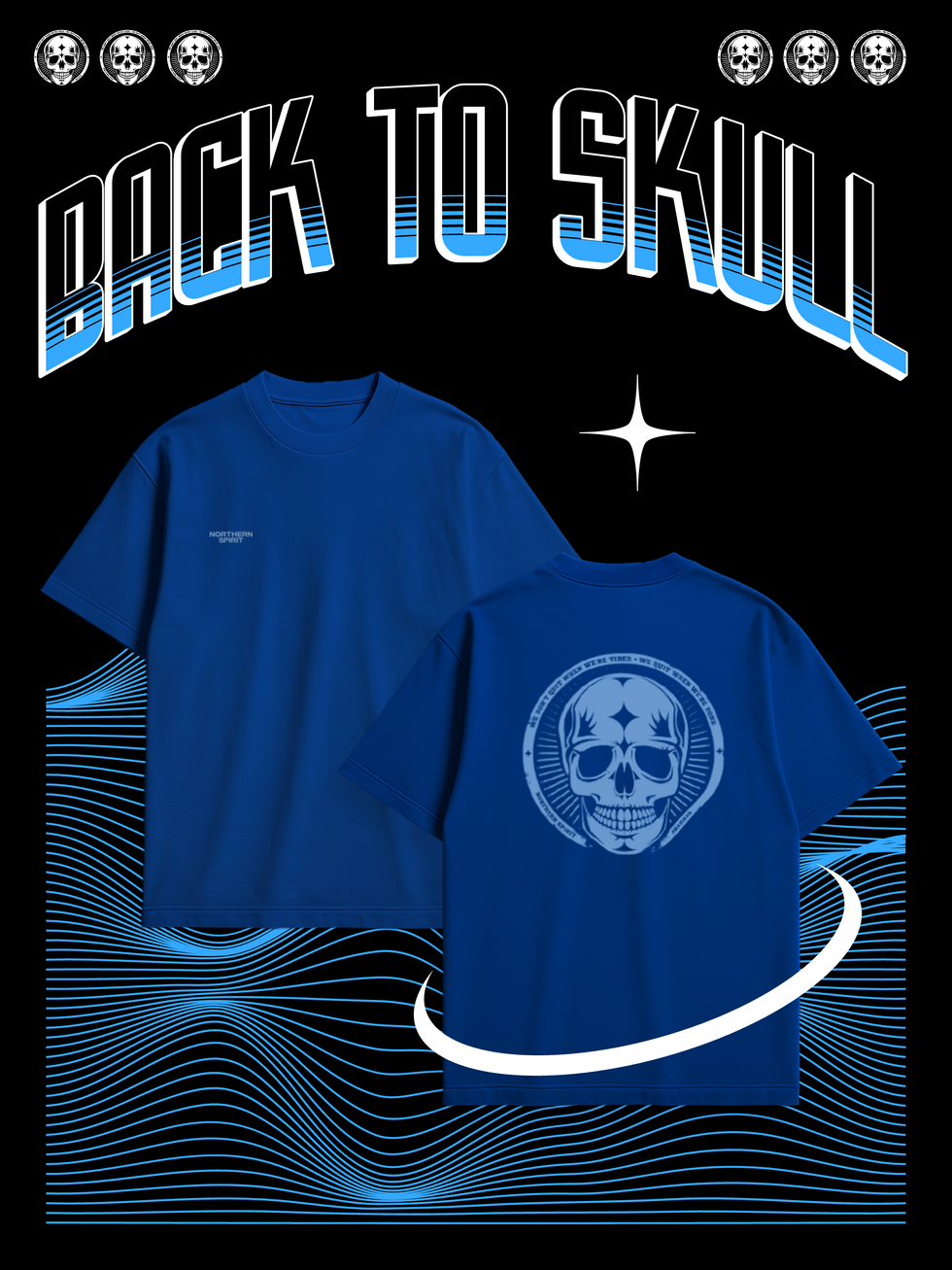 Northern Spirit Back to Skull limited edition banner showing two blue t-shirts with skull print and the slogan “Back to Skull” in chrome retro style.